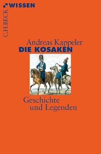 Die Kosaken: Geschichte und Legenden (Beck'sche Reihe) von Beck C. H.