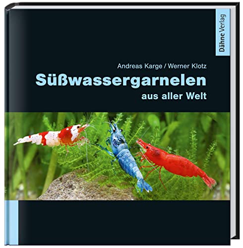 Süßwassergarnelen aus aller Welt von Daehne Verlag