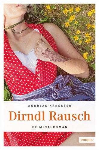Dirndl Rausch: Kriminalroman (Kommissar Hölzl)