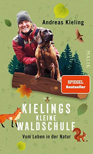 Kielings kleine Waldschule: Vom Leben in der Natur | Naturführer durch den Wald