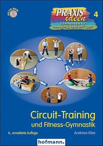 Circuit-Training: und Fitness-Gymnastik (Praxisideen - Schriftenreihe für Bewegung, Spiel und Sport)