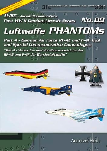 Luftwaffe Phantoms (4). Part 4 - German Air Force RF-4E and F-4F Trial and Special Commemorative Camouflages Teil 4 - Versuchs- und Jubiläumsanstriche der RF-4E und F-4F der Bundesluftwaffe
