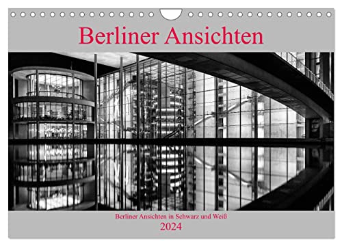 Berliner Ansichten in Schwarz und Weiß (Wandkalender 2024 DIN A4 quer), CALVENDO Monatskalender von CALVENDO