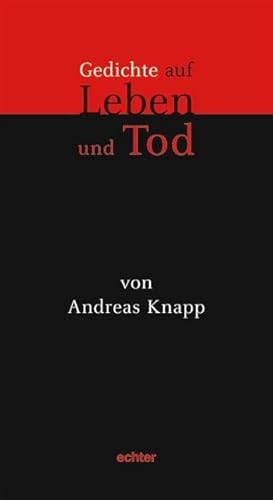 Gedichte auf Leben und Tod: Mit einem Essay über Gott und die Welt