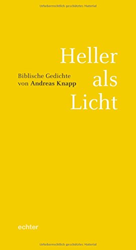 Heller als Licht: Biblische Gedichte