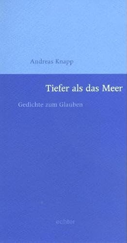 Tiefer als das Meer: Gedichte zum Glauben von Echter Verlag GmbH