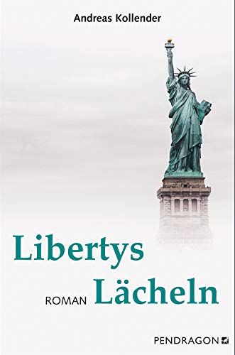 Libertys Lächeln: Roman von Pendragon Verlag
