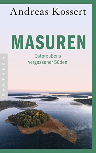 Masuren: Ostpreußens vergessener Süden - Aktualisierte Ausgabe von Pantheon