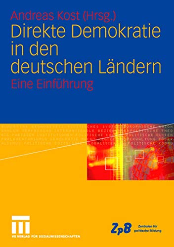 Direkte Demokratie in den deutschen Ländern: Eine Einführung Direkte Demokratie in den deutschen Ländern: Eine Einführung von VS Verlag für Sozialwissenschaften