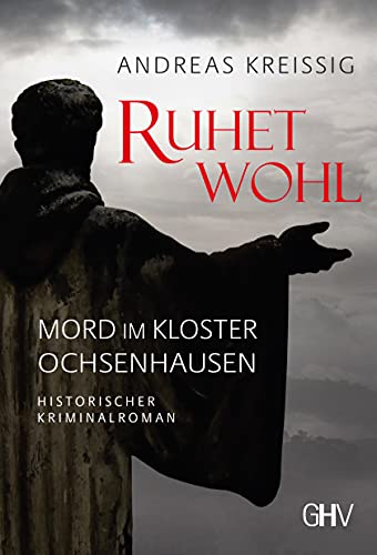 RUHET WOHL: Mord im Kloster Ochsenhausen - Historischer Kriminalroman