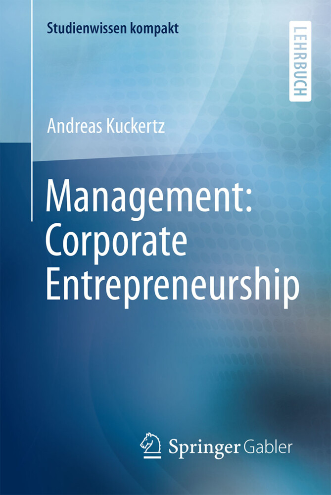 Management: Corporate Entrepreneurship von Springer Berlin