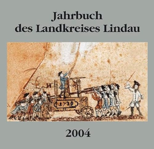 Jahrbuch des Landkreises Lindau 2004, 19. Jahrgang von Eppe