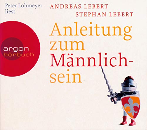 Anleitung zum Männlichsein (3 CDs) von Argon Verlag GmbH