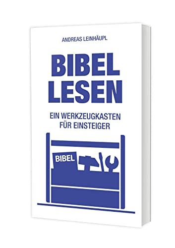 Bibel lesen: Ein Werkzeugkasten für Einsteiger von Katholisches Bibelwerk