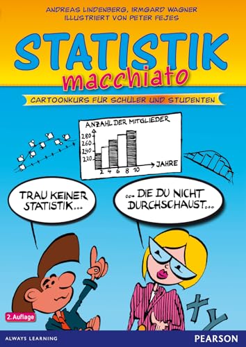 Statistik macchiato: Cartoonkurs für Schüler und Studenten (Pearson Studium - Scientific Tools) von Pearson Studium