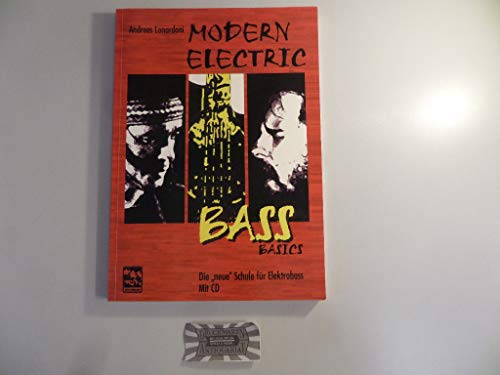 Modern Electric Bass. Die neue Schule für Elektrobass: Modern Electric Bass, m. Audio-CDs, Tl.1, Basics, m. Audio-CD: Die vollst. Lehrmethode m. 18 Play Along Songs, 27 Groove Tracks u. 183 Übungen von Leu Verlag
