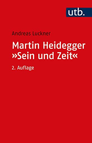 Martin Heidegger: 'Sein und Zeit': Ein einführender Kommentar von UTB GmbH