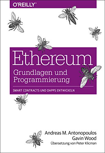 Ethereum – Grundlagen und Programmierung: Smart Contracts und DApps entwickeln