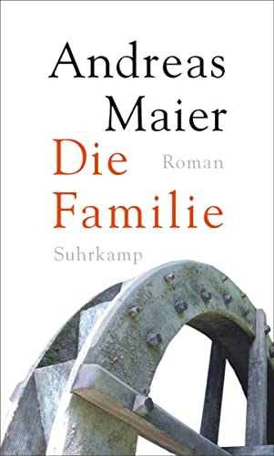 Die Familie: Roman (Ortsumgehung) von Suhrkamp Verlag AG