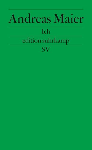 Ich: Frankfurter Poetikvorlesungen (edition suhrkamp) von Suhrkamp Verlag AG