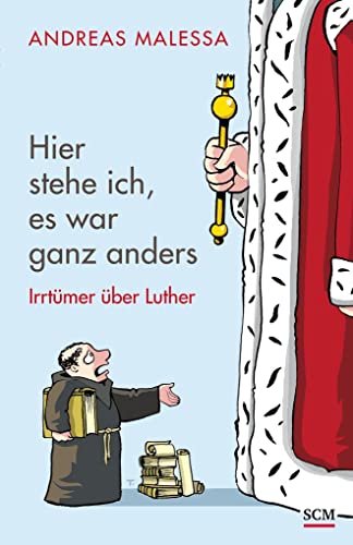Hier stehe ich, es war ganz anders: Irrtümer über Luther von SCM Hnssler