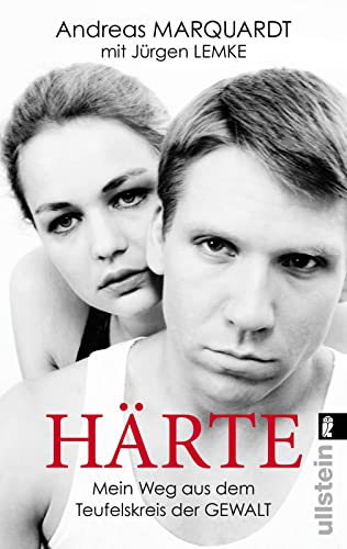 Härte: Mein Weg aus dem Teufelskreis der Gewalt von ULLSTEIN TASCHENBUCH