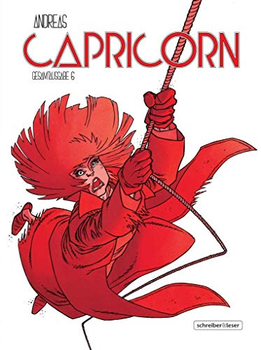 Capricorn: Gesamtausgabe 6 – New York / Nahaufnahmen / Die apokalyptischen Reiter Capricorn: Gesamtausgabe 6 – New York / Nahaufnahmen / Die apokalyptischen Reiter von Schreiber + Leser