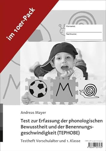 Test zur Erfassung der phonologischen Bewusstheit und der Benennungsgeschwindigkeit (TEPHOBE): Testheft Vorschulalter und 1. Klasse (10er Pack)