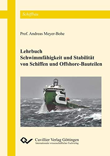 Schwimmfähigkeit und Stabilität von Schiffen und Offshore-Bauteilen