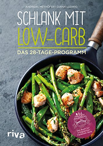 Schlank mit Low-Carb: Das 28-Tage-Programm von Riva