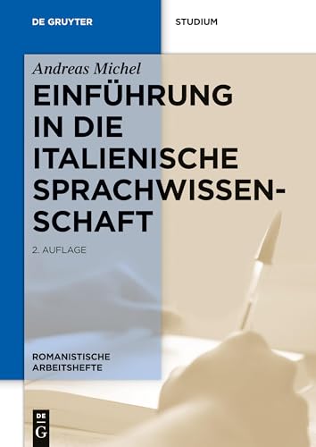 Einführung in die italienische Sprachwissenschaft (Romanistische Arbeitshefte, 55, Band 55) von de Gruyter