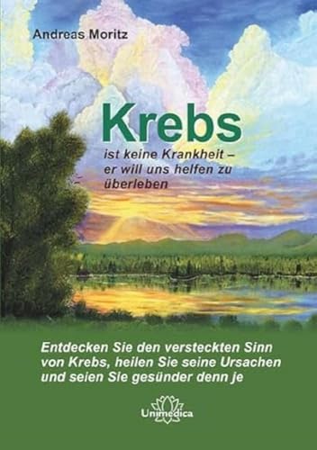 Krebs ist keine Krankheit - er will uns helfen zu überleben.: Entdecken Sie den versteckten Sinn von Krebs, heilen Sie seine Ursachen und seien Sie gesünder denn je. Krebs ist keine Krankheit - er will uns helfen zu überleben.: Entdecken Sie den versteckten Sinn von Krebs, heilen Sie seine Ursachen und seien Sie gesünder denn je.