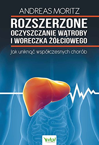 Rozszerzone oczyszczanie watroby i woreczka zolciowego von Vital