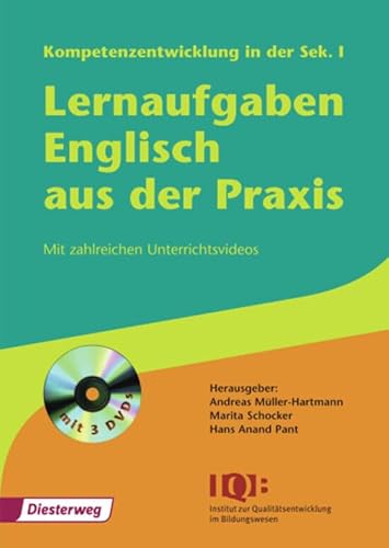 Lernaufgaben Englisch aus der Praxis: Kompetenzentwicklung in der Sek. I: IQB Projekt "Lernaufgaben Englisch Sekundarstufe I (alle Schularten)" ... Praxis: Kompetenzentwicklung in der Sek. I)