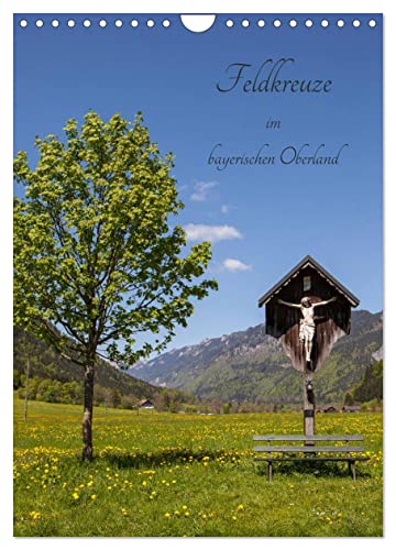 Feldkreuze im bayerischen Oberland (Wandkalender 2025 DIN A4 hoch), CALVENDO Monatskalender von CALVENDO