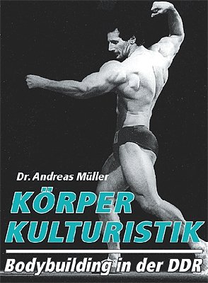 Körperkulturistik: Bodybuilding in der DDR von Novagenics