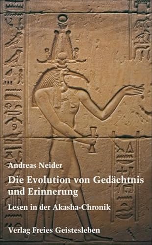 Die Evolution von Gedächtnis und Erinnerung: Lesen in der Akasha-Chronik