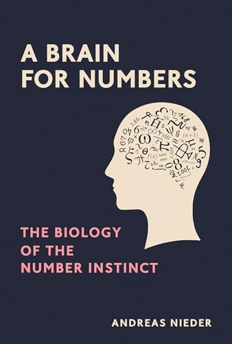 A Brain for Numbers: The Biology of the Number Instinct (Mit Press)