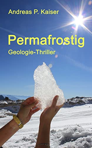 Permafrostig: Geologie-Thriller von Createspace Independent Publishing Platform