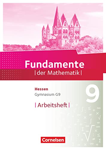 Fundamente der Mathematik - Hessen ab 2017 - 9. Schuljahr: Arbeitsheft mit Lösungen