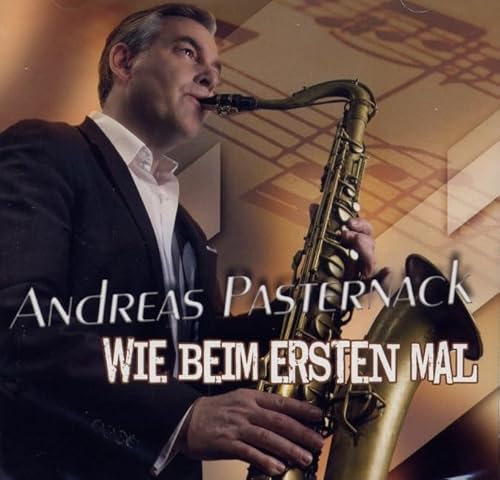 Wie beim ersten Mal: Andreas Pasternack & Band Wie beim ersten Mal: Andreas Pasternack & Band von Tennemann Media