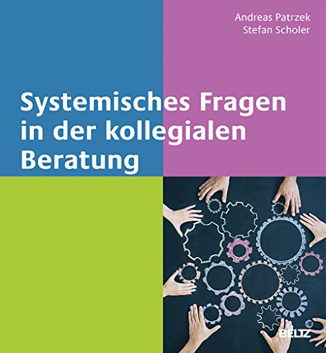Systemisches Fragen in der kollegialen Beratung von Beltz GmbH, Julius