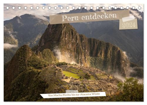 Peru - Bunte Vielfalt von Machu Picchu bis zur Atacama Wüste (Tischkalender 2024 DIN A5 quer), CALVENDO Monatskalender von CALVENDO
