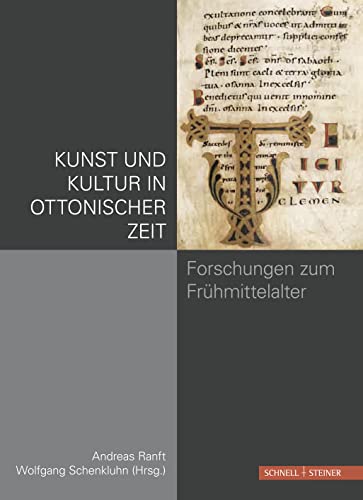 Kunst und Kultur in ottonischer Zeit: Forschungen zum Frühmittelalter (more romano, Band 3) von Schnell & Steiner