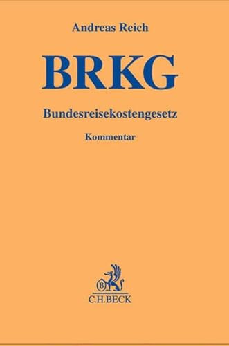 Bundesreisekostengesetz (Gelbe Erläuterungsbücher)