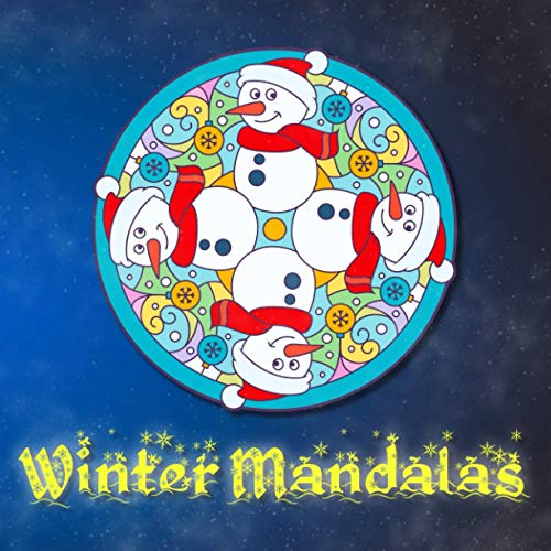 Winter Mandala: 41 einzigartige und winterliche Mandalas für Kinder und Erwachsene zum Ausmalen und als Kopiervorlage von Independently published