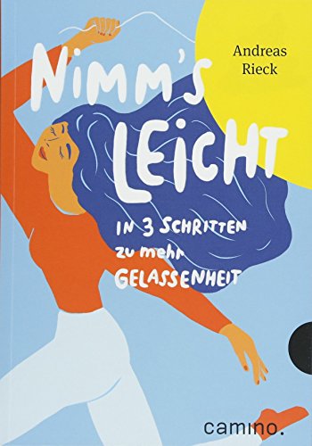 Nimm's leicht!: In 3 Schritten zu mehr Gelassenheit von Camino