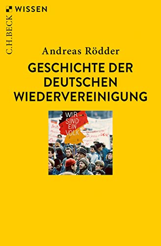 Geschichte der deutschen Wiedervereinigung (C.H.BECK Wissen) von Beck C. H.