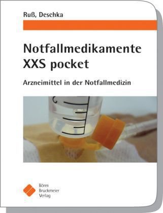 Notfallmedikamente XXS pocket: Arzneimittel in der Notfallmedizin