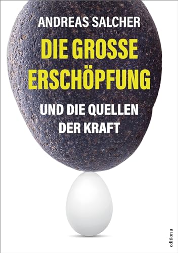 Die große Erschöpfung - Und die Quellen der Kraft